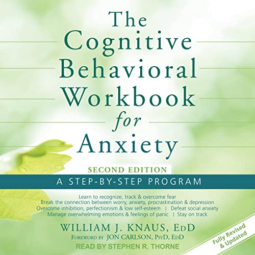 The Cognitive Behavioral Workbook for Anxiety Audiobook by William